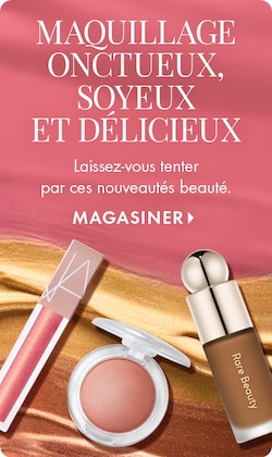 MAQUILLAGE ONCTUEUX, SOYEUX, JUTEUX | Laissez-vous tenter par les nouveautés beauté. MAGASINER >