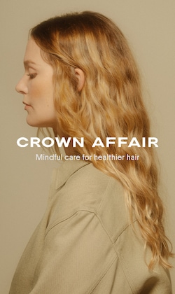 Crown Affair. Des soins attentifs pour des cheveux en santé. 