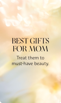 BEST GIFTS FOR MOM | Treat them to must-have beauty.