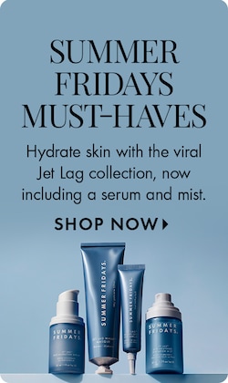 SUMMER FRIDAYS MUST-HAVES | Hydrate skin with the viral Jet Lag collection, now including a serum and mist. SHOP NOW >