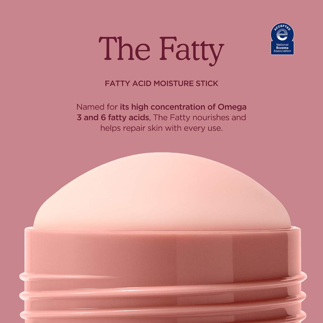 The Fatty, Fatty Acid Moisture Stick for moisture barrier